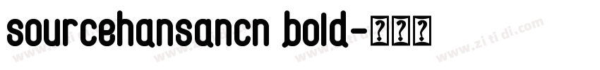 sourcehansancn bold字体转换 sourcehansancn bold字体转换